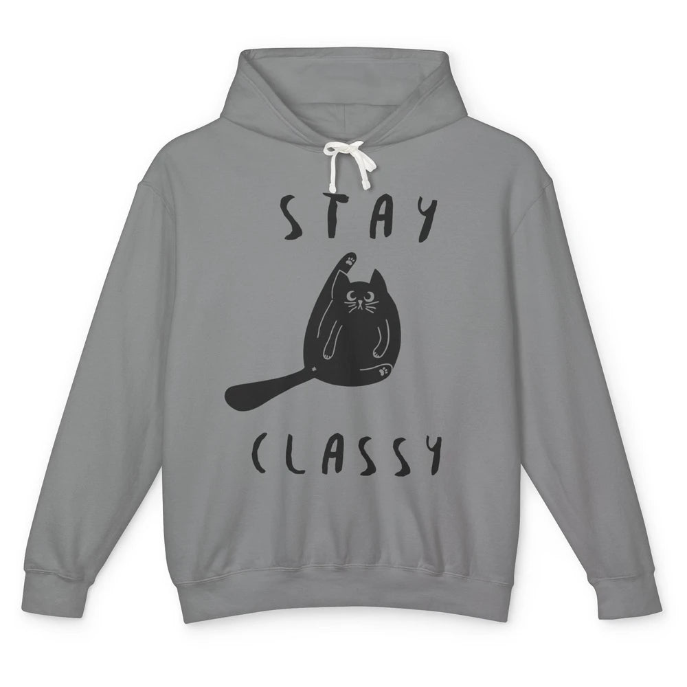 Funny Stay Classy Sarcastic Black Cat Cute Kitten Lover Gift Unisex Lightweight Hoodie