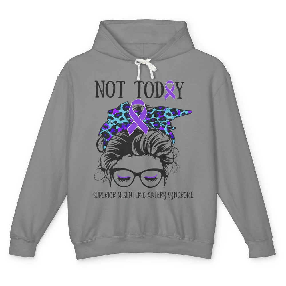 Superior Mesenteric Artery Syndrome Not Today Messy Bun Mom Unisex Lightweight Hoodie