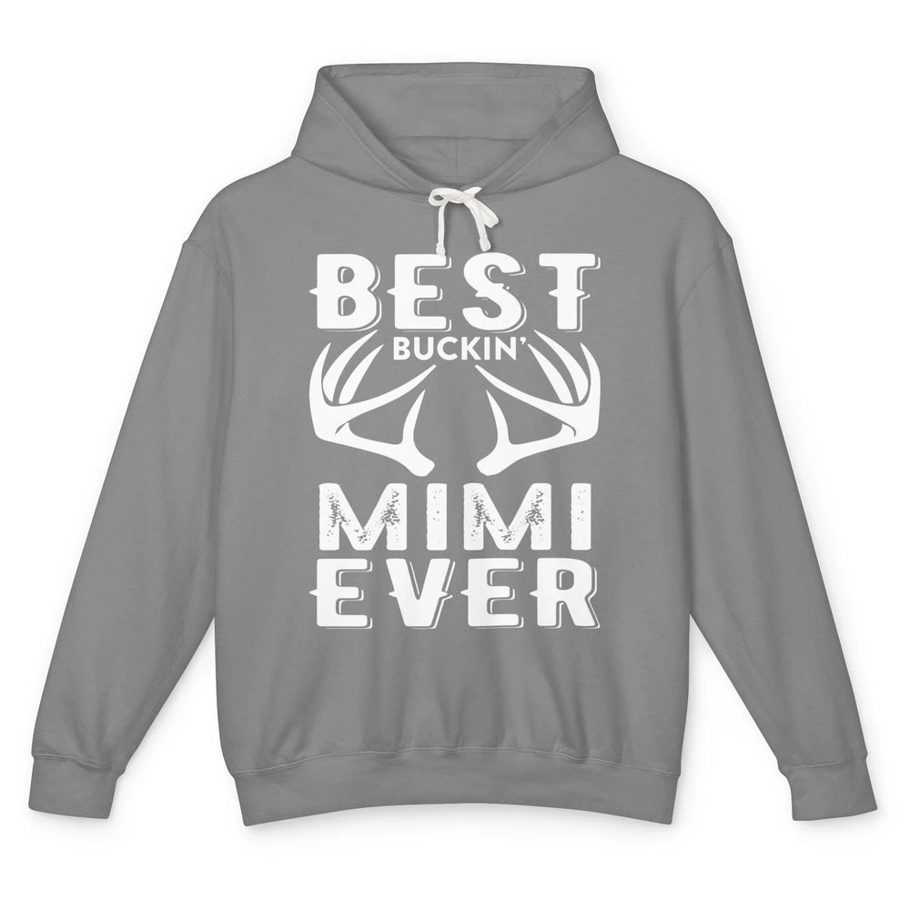 Funny Best Buckin Mimi Ever Deer Hunting Grandma Mom Mama Unisex Lightweight Hoodie