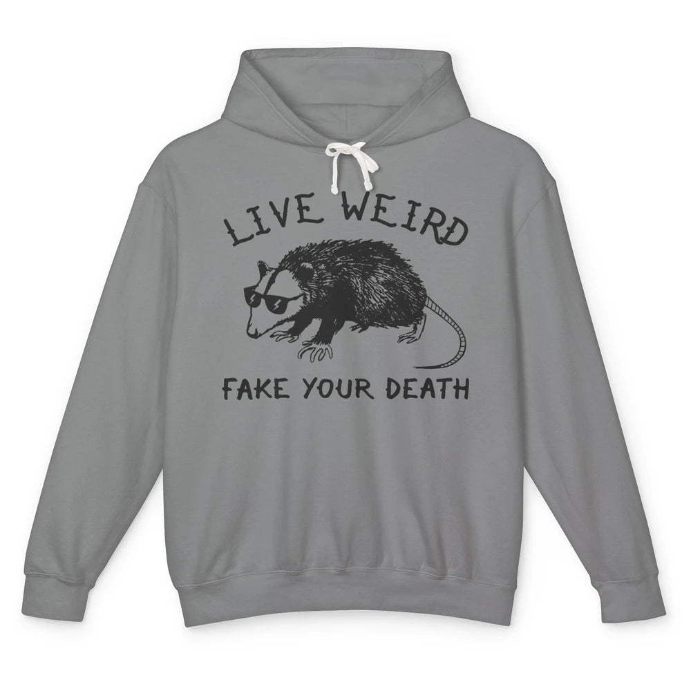 Live Weird Fake Your Death Adopt Forbidden Possum Cats Lover Unisex Lightweight Hoodie