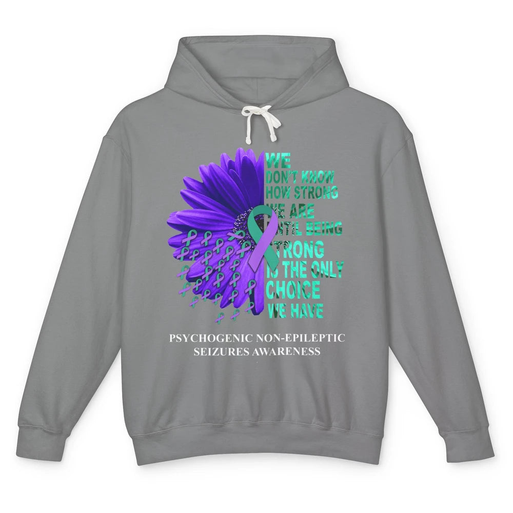 PNES Awareness We Don't Know How Strong Purple Teal Ribbon Unisex Lightweight Hoodie