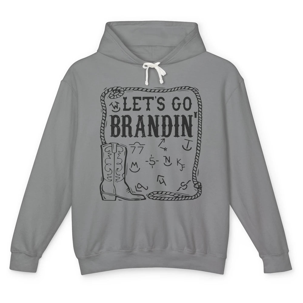 Let's Go Brandin' Funny Ranching Farming Cattle Cowboy Boots Unisex Lightweight Hoodie