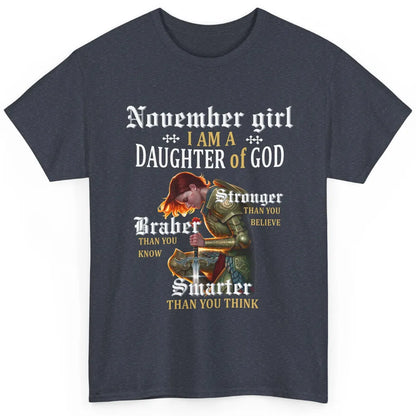 Birthday November Girl I'm A Daughter Of God Birthday Gift Classic Unisex T-Shirt