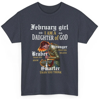 Birthday February Girl I'm A Daughter Of God Birthday Gift Classic Unisex T-Shirt