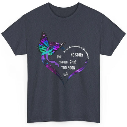 Suicide Prevention Butterflies No Story Should End Too Soon Classic Unisex T-Shirt