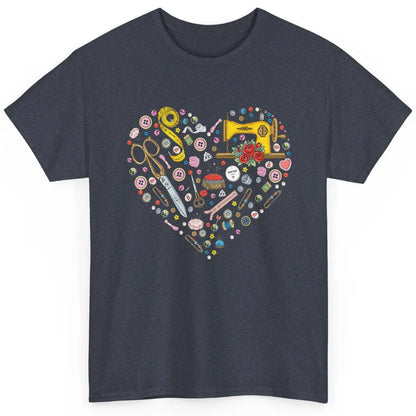 Soft Fabric Heart Love Tool Yarn Quilting Quilter Sew Sewing Classic Unisex T-Shirt