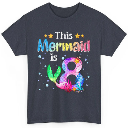 This Mermaid Is 8 Years Old 8th Birthday Boy Girl Gift Classic Unisex T-Shirt