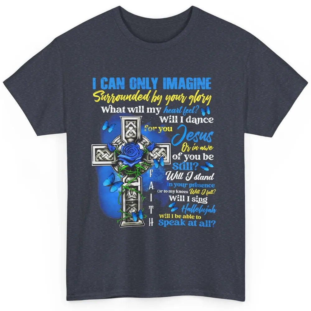 Butterfly Jesus Cross I Can Imagine Christian Religious Classic Unisex T-Shirt