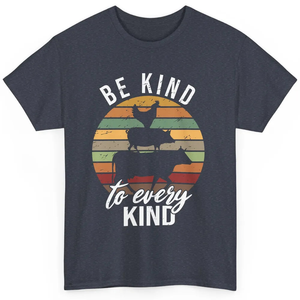 Retro Vegan Be Kind To Every Kind Vegetarian Friend Not Food Classic Unisex T-Shirt