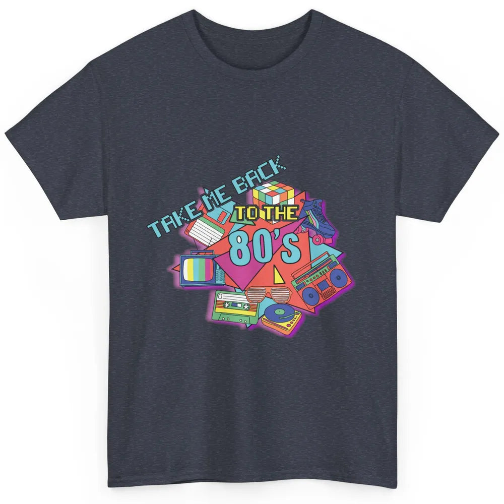 Take Me Back To The 80s Vintage 1980s Born Birthday Party Classic Unisex T-Shirt