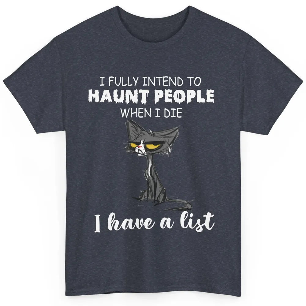 Funny Black Cat I Fully Intend To Haunt People Halloween Classic Unisex T-Shirt