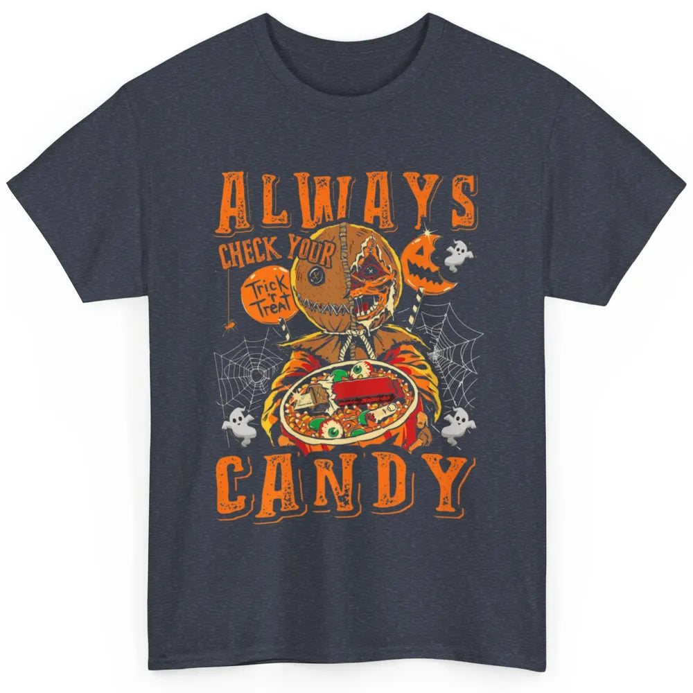 Always Check Your Candy Trick Treat Pumpkin Spooky Halloween Classic Unisex T-Shirt