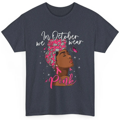 Afro Melanin Lady October Wear Pink Breast Cancer Awareness Classic Unisex T-Shirt