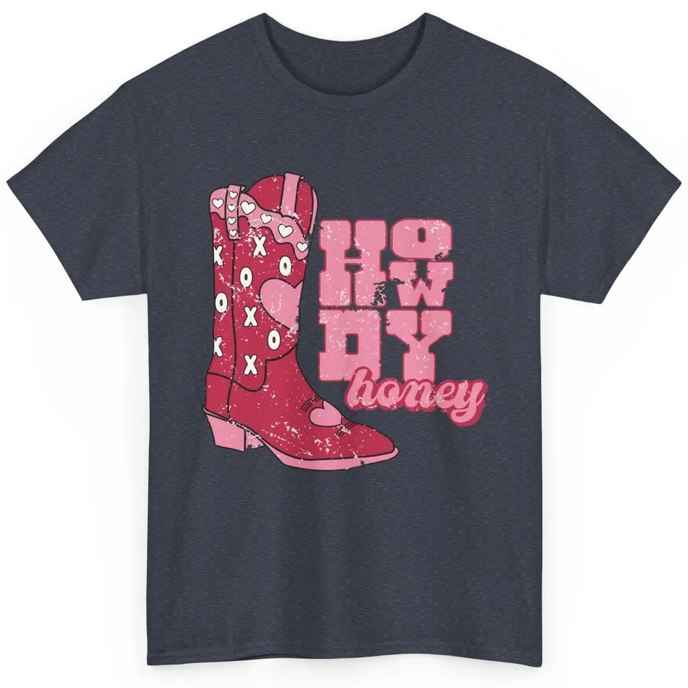 Cowgirl Boots Cowboy Honey Valentines Day Howdy Boho Love Classic Unisex T-Shirt