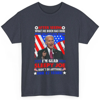 US Flag Joe Biden Didn't Do Anything 47 Years Anti Liberals Classic Unisex T-Shirt