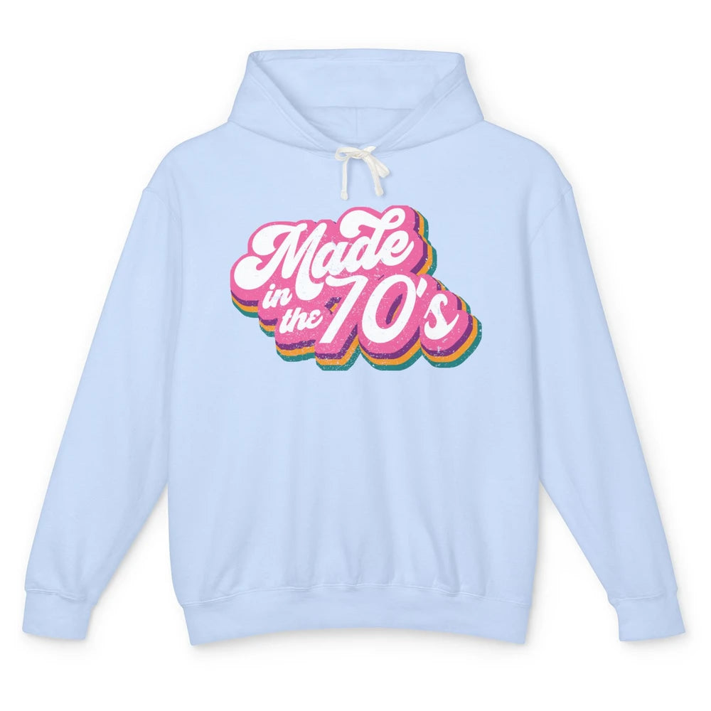 Retro Vintage Made In The 70's 1970s Born Birthday 70s Born Unisex Lightweight Hoodie