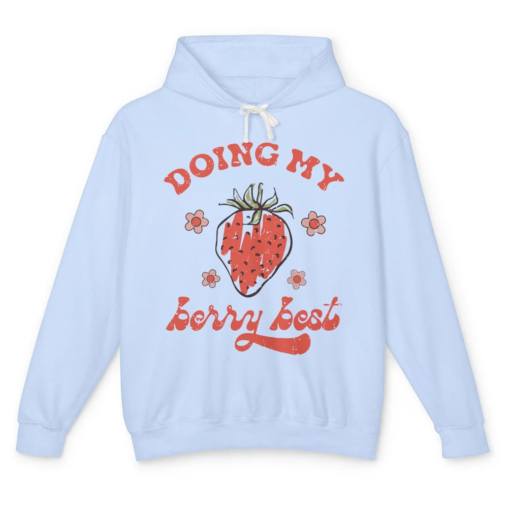 Retro Strawberry Doing My Berry Best Happy Mind Happy Life Unisex Lightweight Hoodie