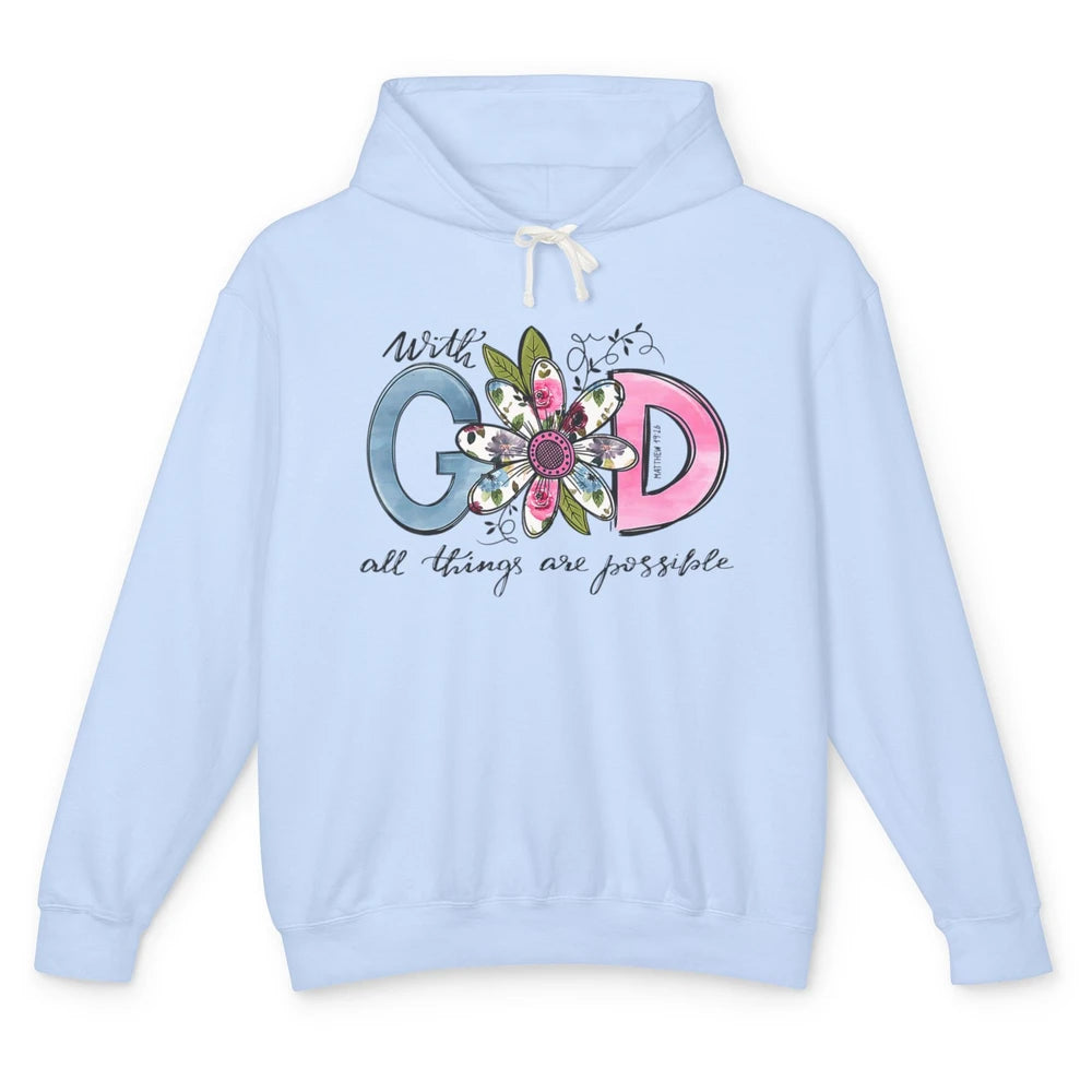 Floral With God All Things Possible Christian Bible Verse Unisex Lightweight Hoodie