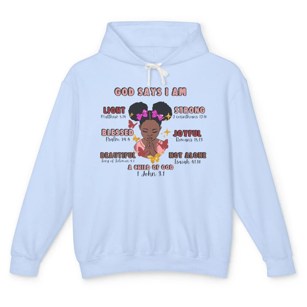 Christian God Says I Am Little Black Girl Bible Religious Unisex Lightweight Hoodie