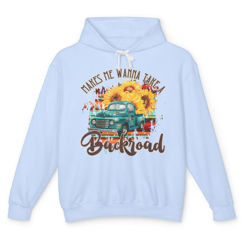 Retro Sunflower Truck Makes Me Wanna Take a Backroad Western Unisex Lightweight Hoodie