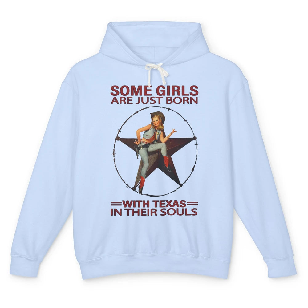 Some Girls Born With Texas In Their Souls Western Cowgirls Unisex Lightweight Hoodie