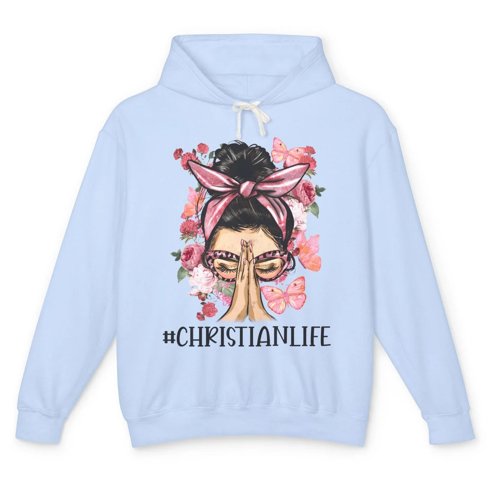 Floral Messy Bun Praying Christian Life Religious Motivation Unisex Lightweight Hoodie