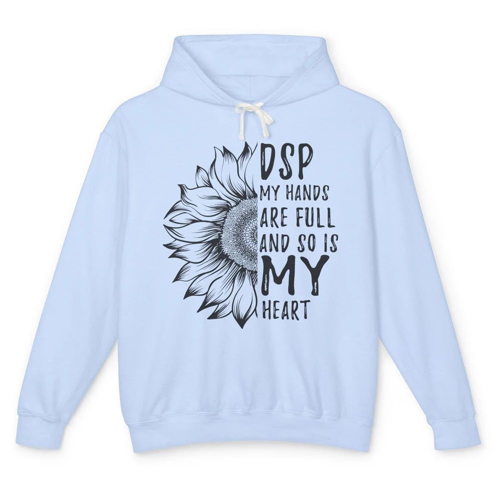 Direct Support Professional Sunflower My Hands Are Full Unisex Lightweight Hoodie