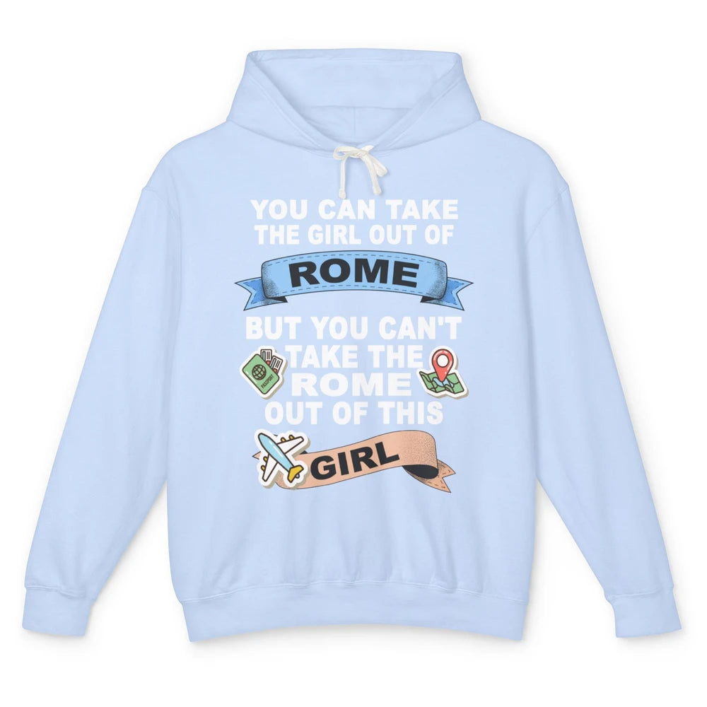 Rome Girl Relocation Plane Roma Italy Italian Vacay Travel Unisex Lightweight Hoodie