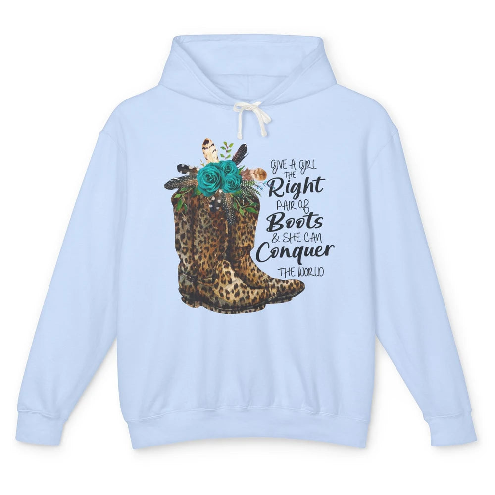 Western Cowgirl Give A Girl Right Pair Of Boots Cowboy Boots Unisex Lightweight Hoodie