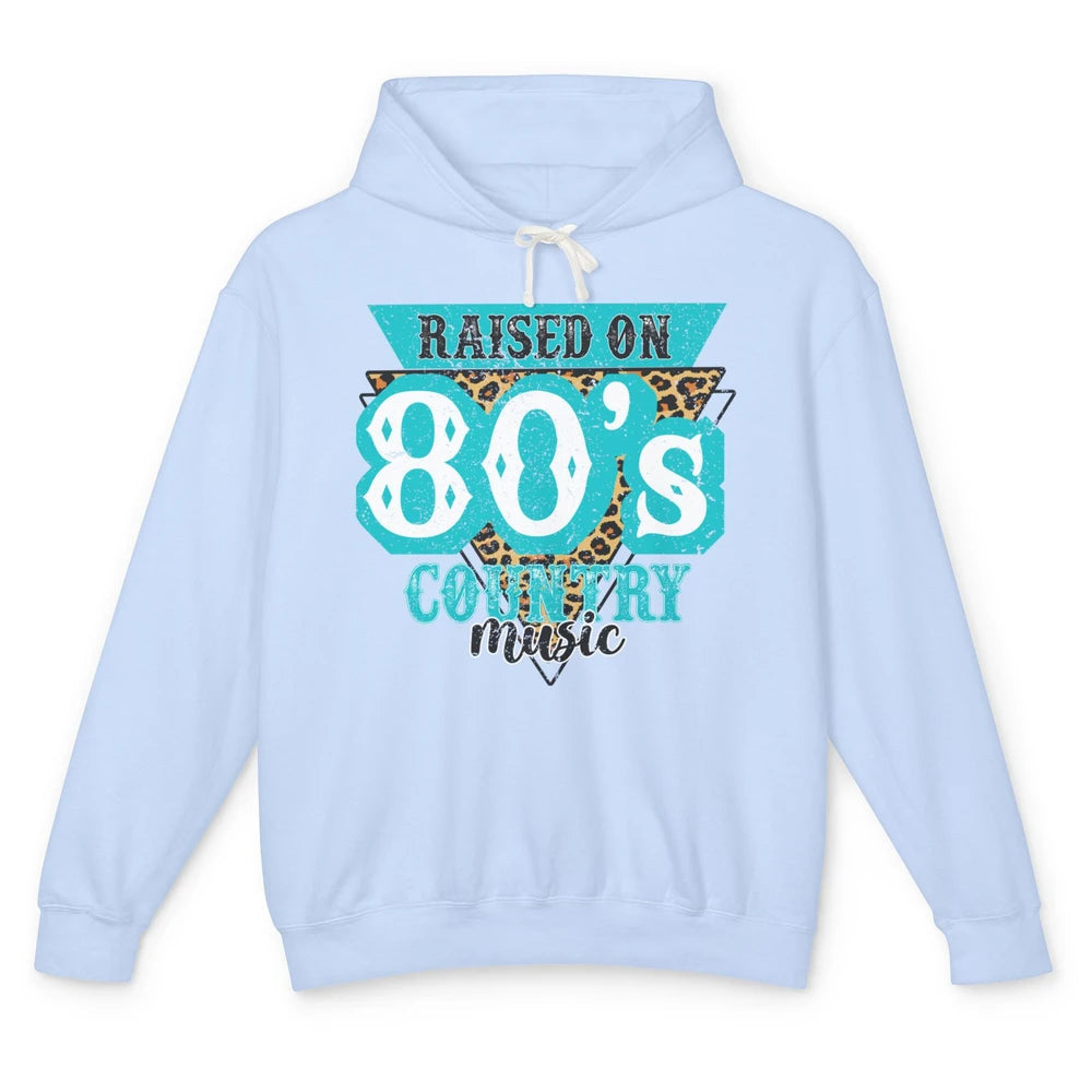 Retro Leopard Raised On 80s Country Music Western Cowgirl Unisex Lightweight Hoodie