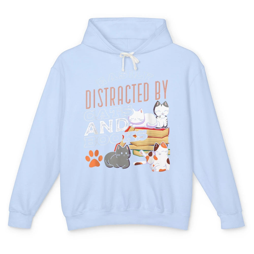 Easily Distracted By Cats And Books Pet Owner Kitten Reader Unisex Lightweight Hoodie