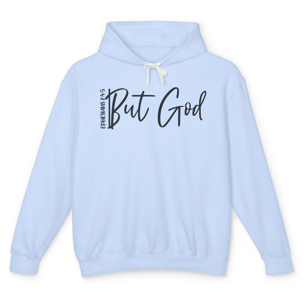 Christian Faith But God Ephesians Bible Verse Religious Unisex Lightweight Hoodie