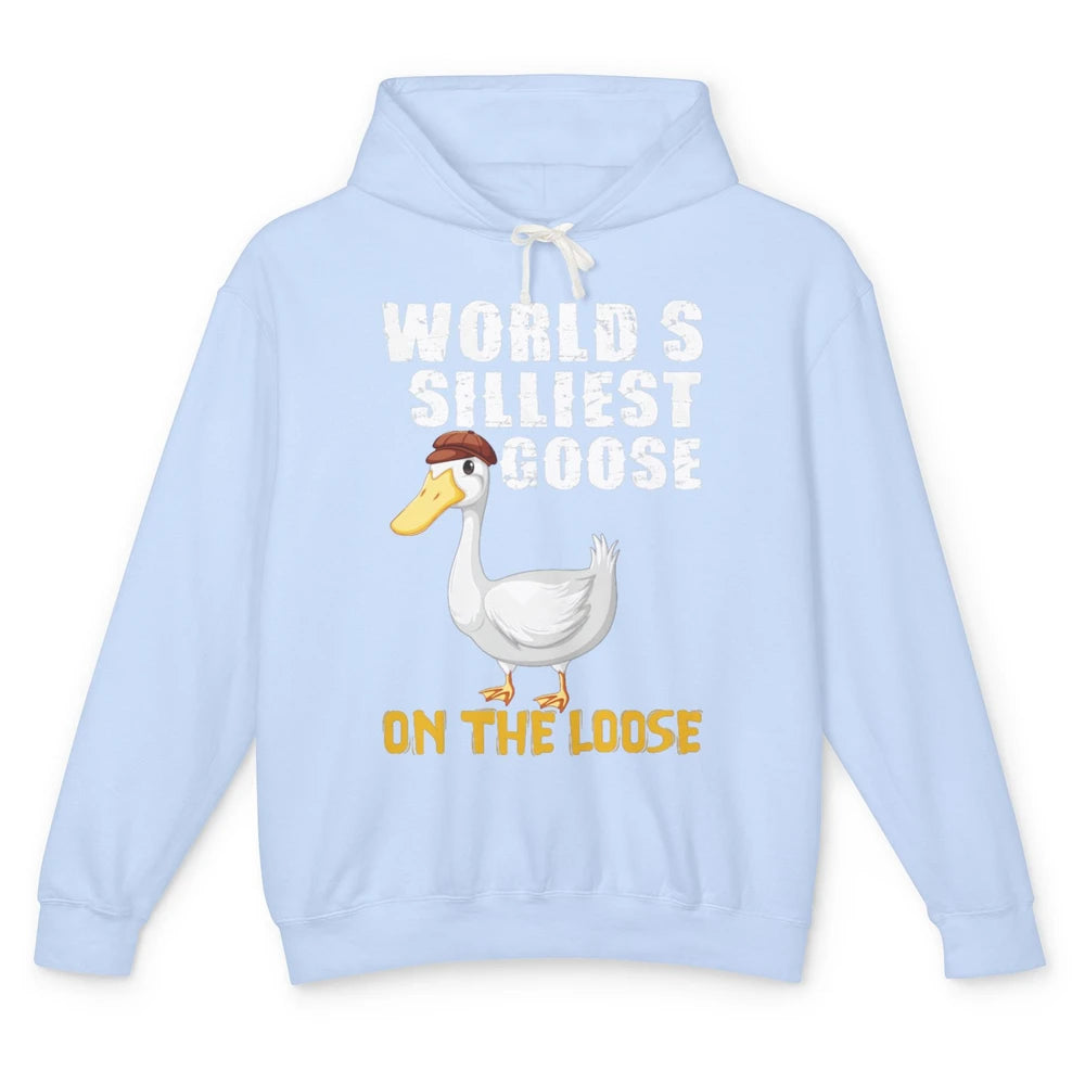 Funny Worlds Silliest Goose On Loose Sarcastic Geese Humor Unisex Lightweight Hoodie