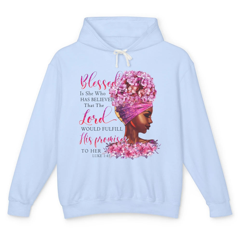 Black Woman Blessed Is She Who Believed God Christian Unisex Lightweight Hoodie