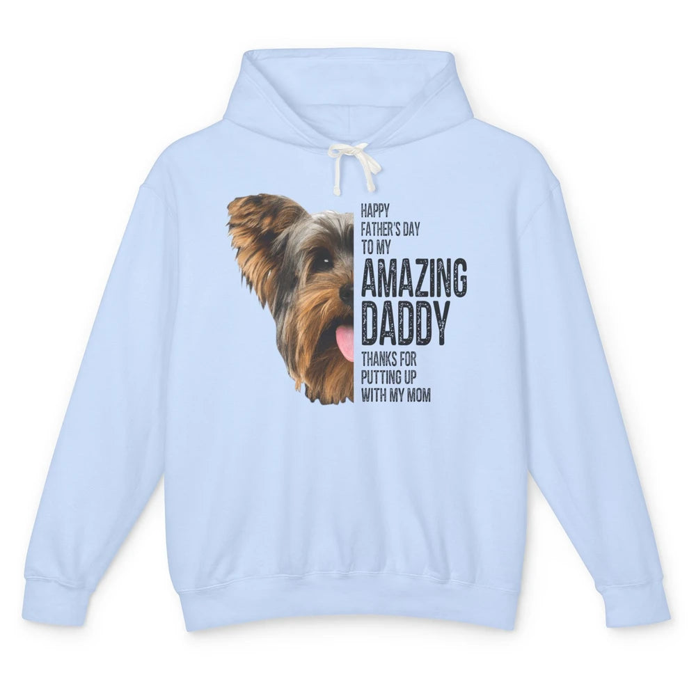 Yorkie Happy Fathers Day To My Amazing Dad Yorkshire Terrier Unisex Lightweight Hoodie