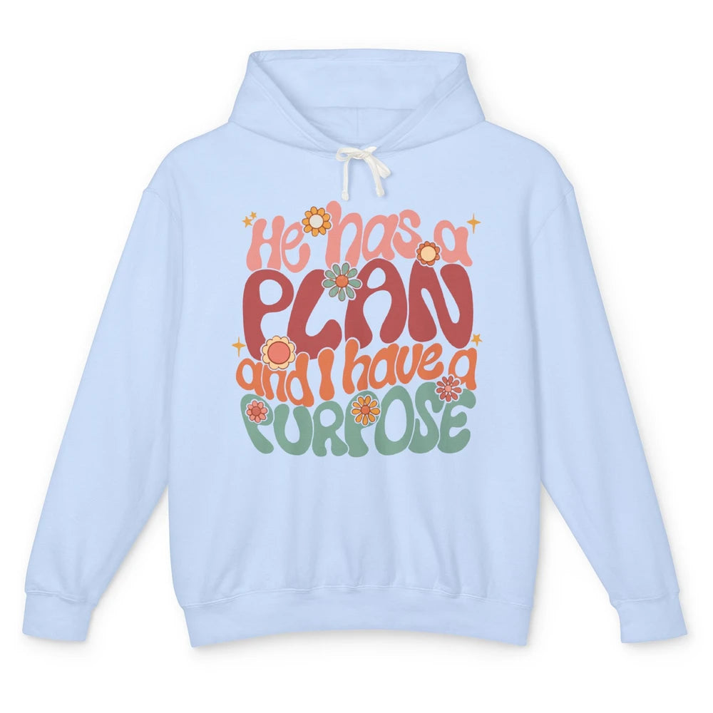 Groovy Christian He Has A Plan I Have A Purpose Bible Verse Unisex Lightweight Hoodie