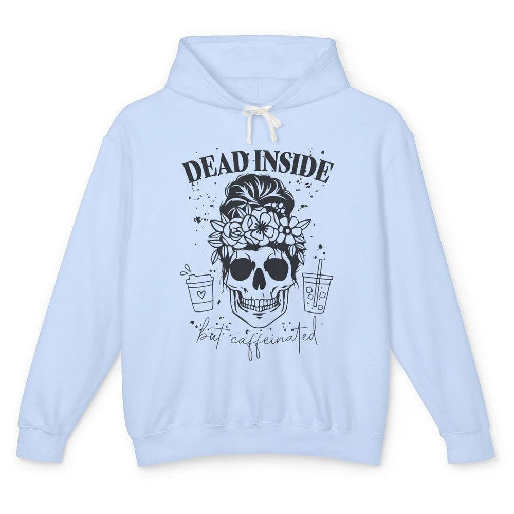 Funny Messy Bun Skull Dead Inside But Caffeinated Halloween Unisex Lightweight Hoodie