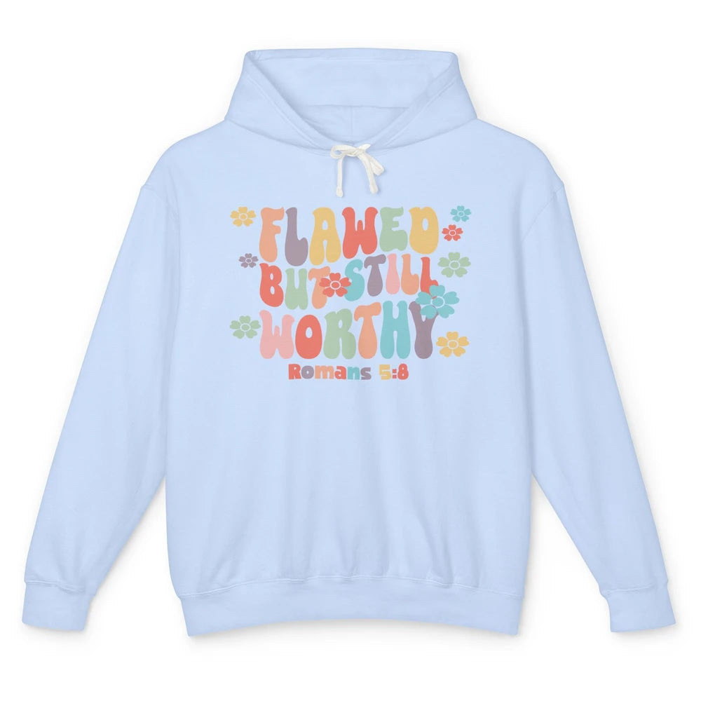 Floral Groovy Christian Flawed But Still Worthy Bible Verse Unisex Lightweight Hoodie