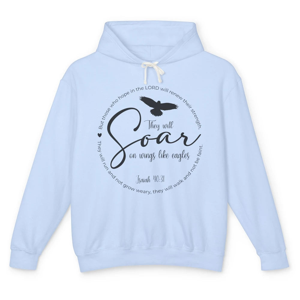 They Will Soar On Wings Like Eagles Christian Bible Verse Unisex Lightweight Hoodie