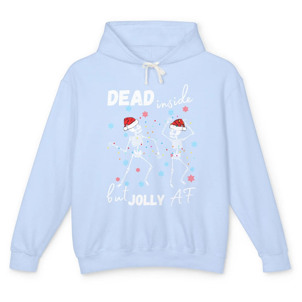 Dancing Skeleton Dead Inside But Jolly AF Christmas Costume Unisex Lightweight Hoodie