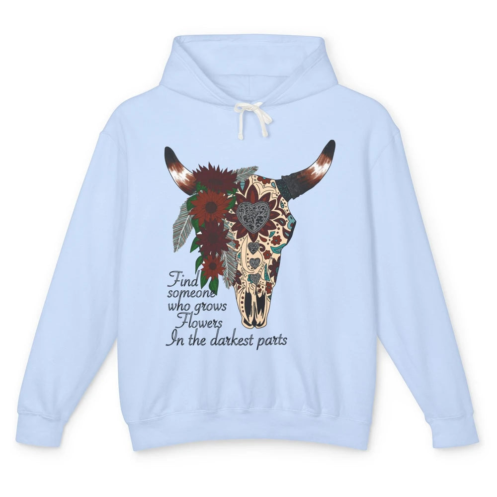 Boho Bull Skull Find Someone Who Grow Flower Western Country Unisex Lightweight Hoodie