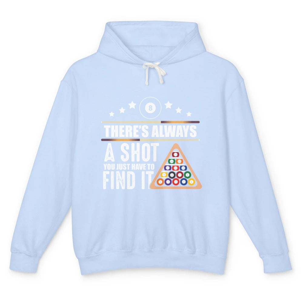 Always A Shot To Find Funny Table Pool Player Eight Balls Unisex Lightweight Hoodie