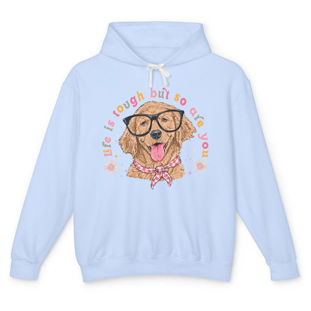 Life Is Tough But So Are You Funny Dog Glasses Dog Lovers Unisex Lightweight Hoodie