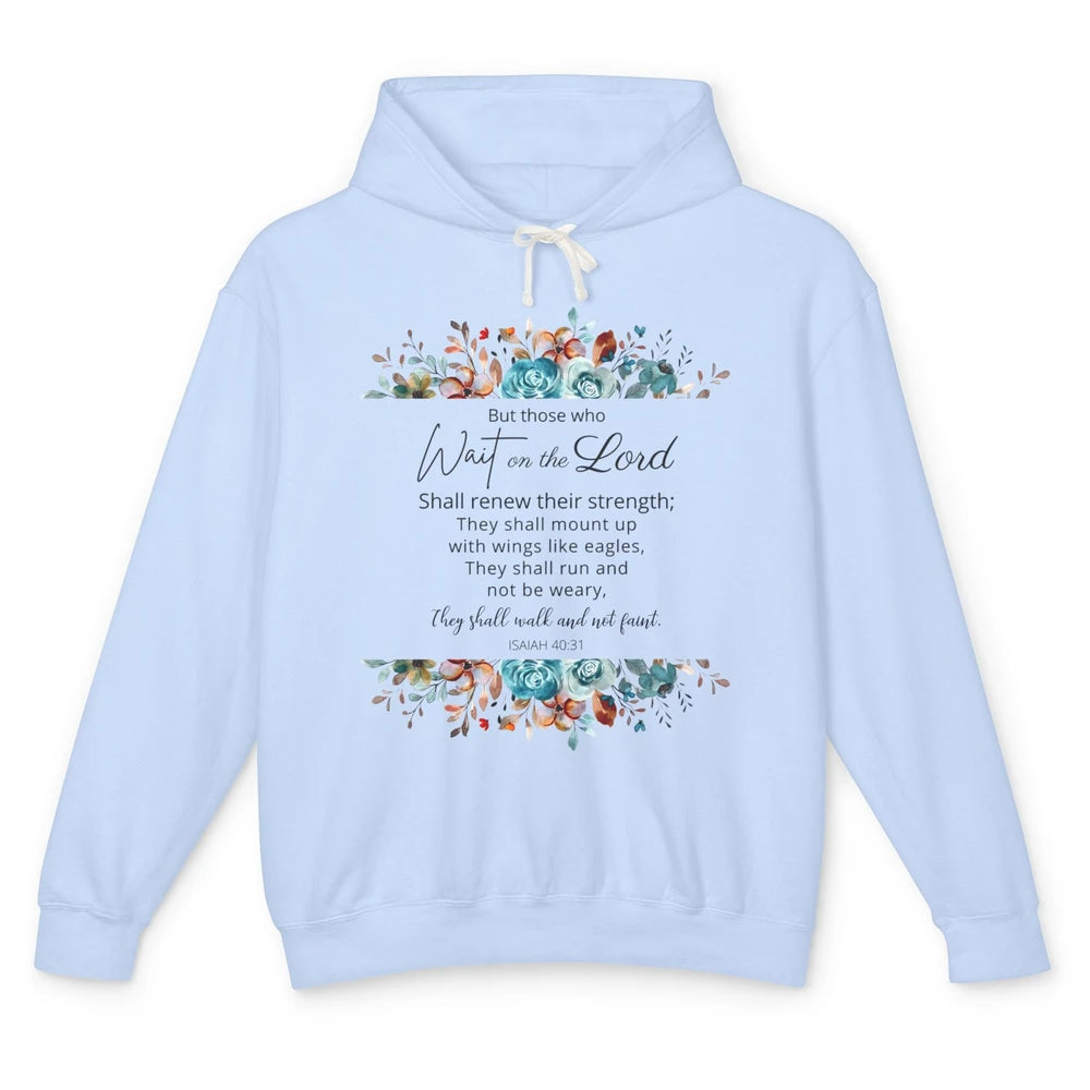 Floral Those Who Wait On The Lord Bible Verse Christian Unisex Lightweight Hoodie