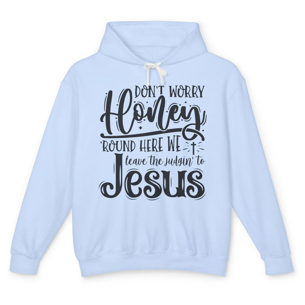 Retro Christian Here We Leave The Judging To Jesus Religious Unisex Lightweight Hoodie