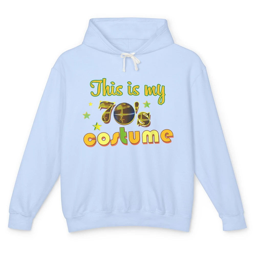 Retro 70s This My 70s Costume Disco Birthday Party Halloween Unisex Lightweight Hoodie