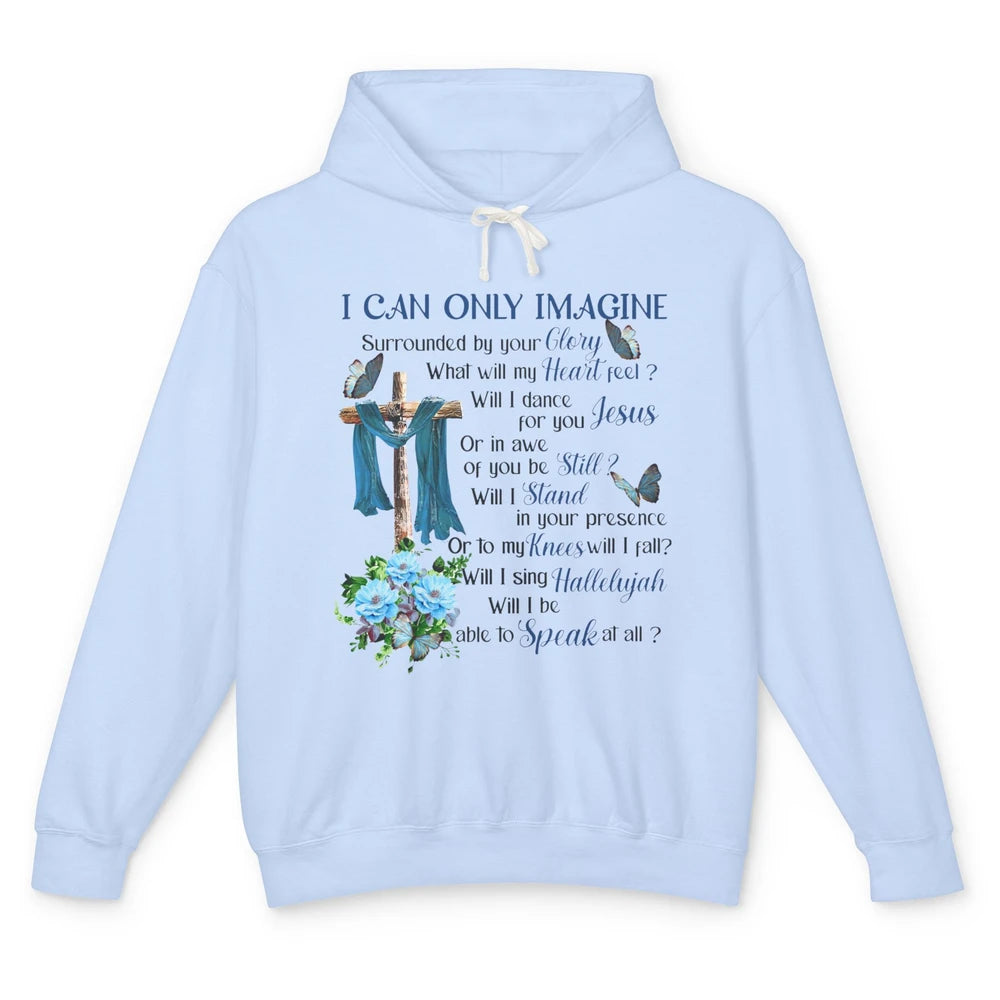 Jesus Cross Butterfly I Can Imagine Christian Religious Unisex Lightweight Hoodie