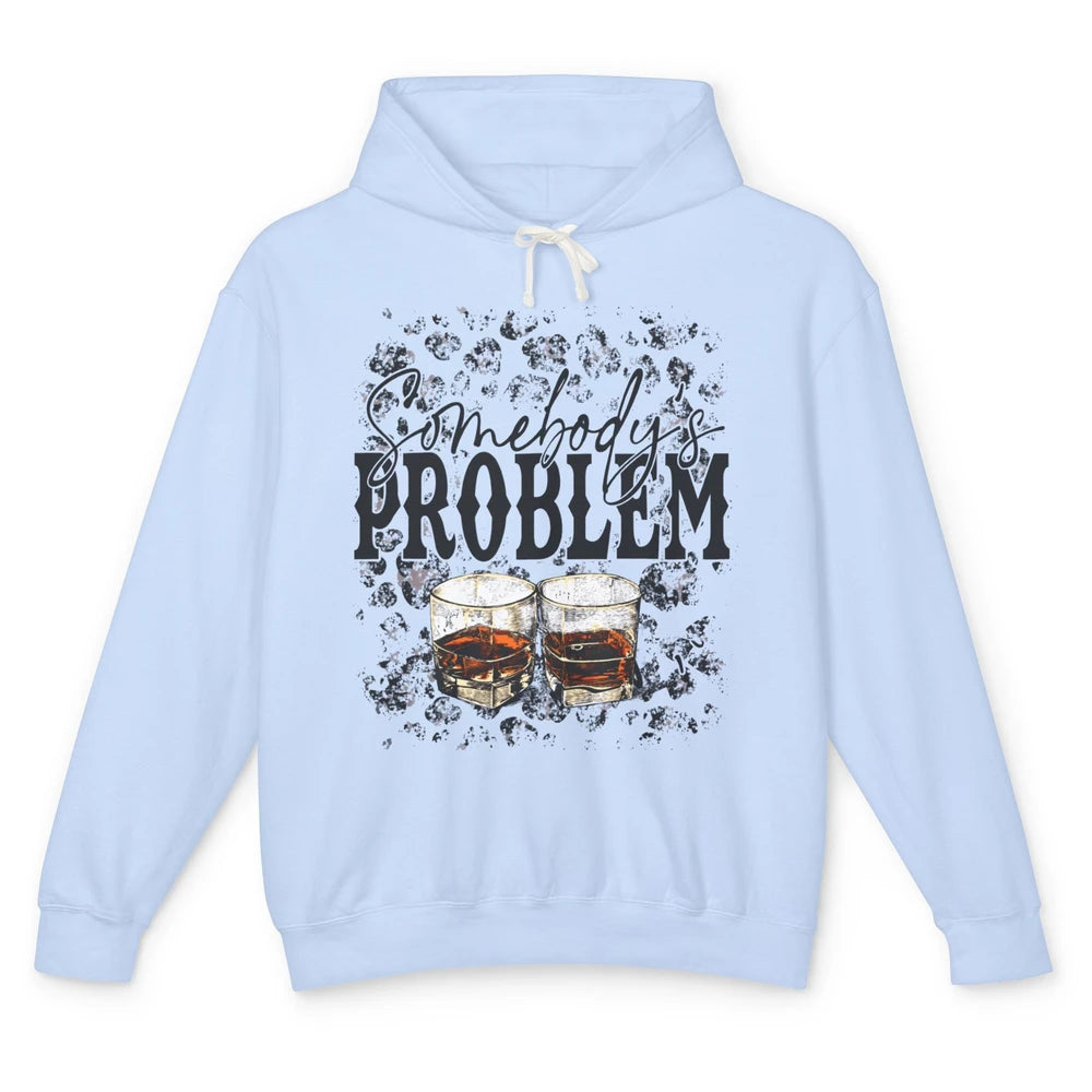 Leopard Whiskey Somebody's Problem Western Country Cowboy Unisex Lightweight Hoodie