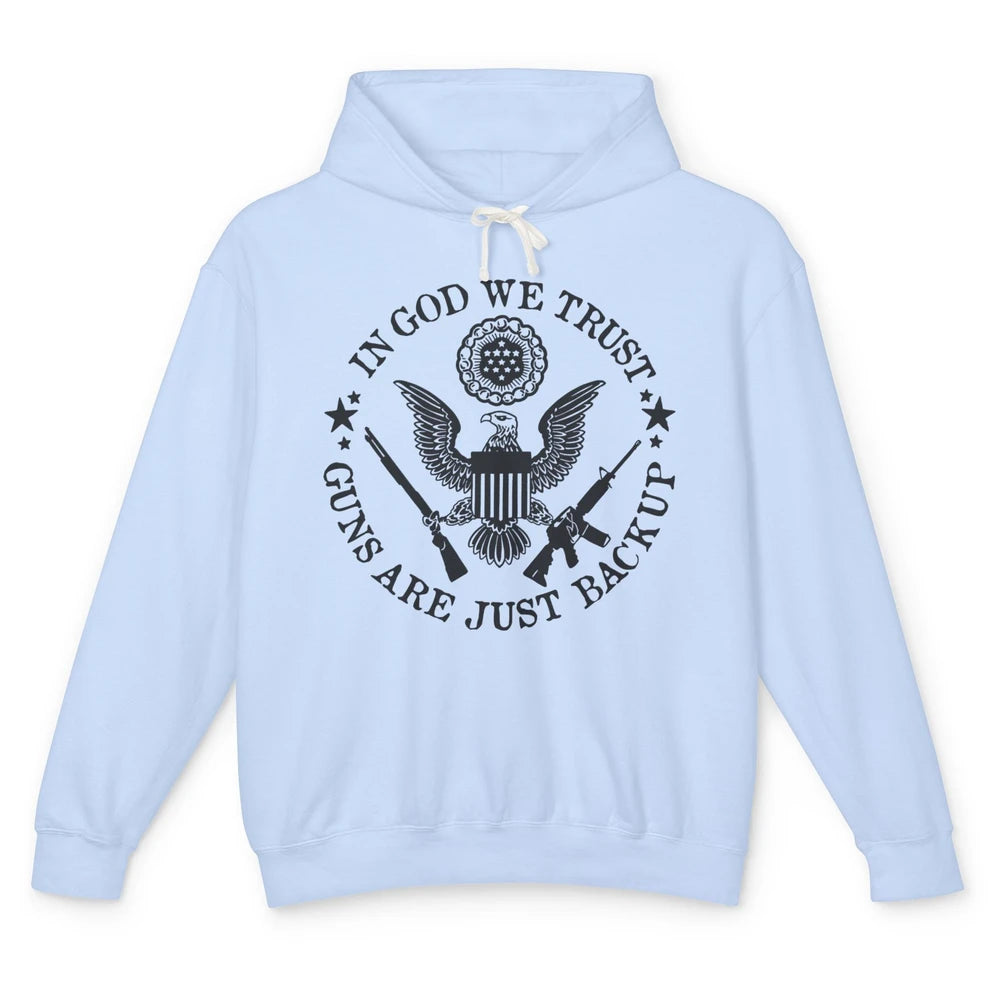 In God We Trust Guns Are Just Backup Patriots 2nd Amendment Unisex Lightweight Hoodie