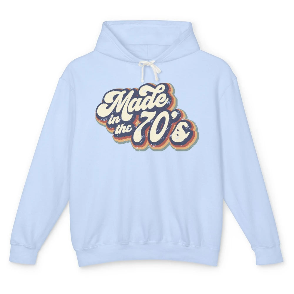 Retro Vintage Made In The 70's 1970s Born Birthday Day Gift Unisex Lightweight Hoodie